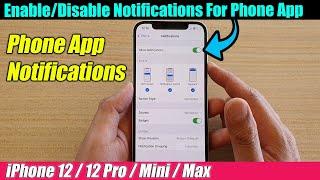 iPhone 12/12 Pro: How to Enable/Disable Notifications For Phone App