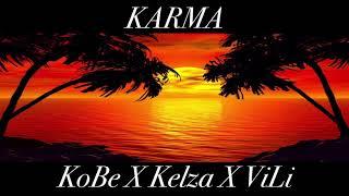 Karma - KoBe X Kelza X ViLi