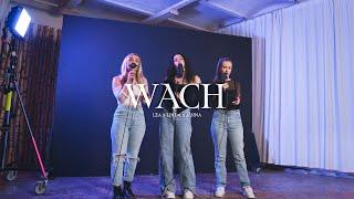 LEA x LINDA x ADINA - Wach (Live Session Berlin)