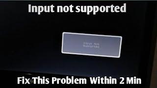 How to Fix input not supported problem in windows 7 8 9 |input not supported problem solve in window