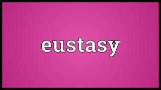 Eustasy Meaning