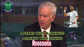 John McEnroe "Well Done  Djokovic, Against crowd Saying Rooooona"