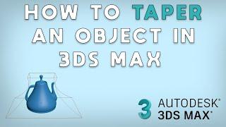 How to taper an object in 3DS Max 2023