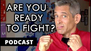 #72: Are You Ready to Fight? | How to Prepare for Trouble [Podcast]