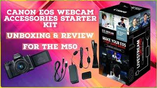 Unboxing / Review of a - Canon EOS Webcam Accessories Starter Kit for EOS M50