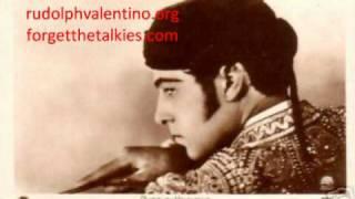 Rudolph Valentino singing El Relicario 1923