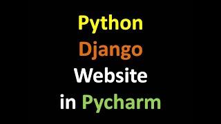 how to create Python Django website in Pycharm