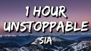 Sia - Unstoppable (Lyrics) 1 Hour