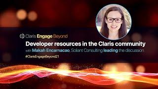 Claris Engage Beyond 2021 - Developer Resources in the Claris Community