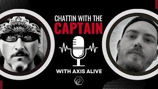 Chattin With The Captain with AXiS ALiVE - Discourse Syndicate