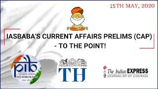 By UPSC/IAS Topper- IASbaba Daily CURRENT AFFAIRS PRELIMS (CAP)- TO THE POINT | 15th May, 2020