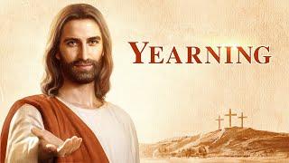 Christian Movie "Yearning" | How Will Christians Be Raptured Into the Kingdom of Heaven?