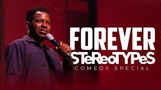 FOREVER STEREOTYPE STANDUP COMEDY SPECIAL