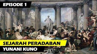 SEJARAH PERADABAN YUNANI KUNO | SEJARAH PERADABAN DUNIA | PART 1