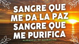 Sangre Que Me Da La Paz  Musica Cristiana quebranta el Corazon y El Alma - Himnos Cristianos Mix