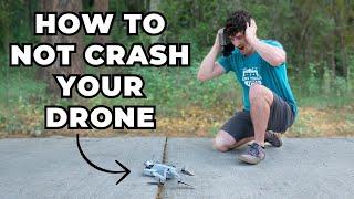 4 Tips to NOT CRASH Your Drone!