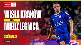 SKRÓT: WISŁA KRAKÓW – MIEDŹ LEGNICA, KONTROWERSJA I DWA GOLE W 180 SEKUND! | BETCLIC 1. LIGA