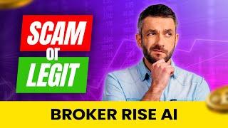 Broker Rise AI (Scam or Legit) Shocking Secrets Behind Broker Rise AI Exposed By UK Traders 2024 