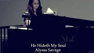 Alyssa Savage - He Hideth My Soul (Piano Solo)