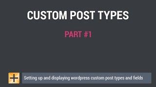 Wordpress Custom Post Types and Custom Fields - Part #1 - Setting up custom post types and fields