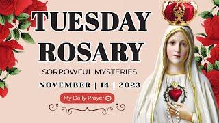 ROSARY TODAY️SORROWFUL  MYSTERIES️NOVEMBER 14, 2023 HOLY ROSARY TUESDAY | PRAYERS OF GRATITUDE