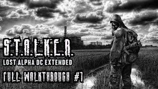 S.T.A.L.K.E.R. Lost Alpha DC Extended | 2020 | Full Walkthrough #1: CORDON, GARBAGE, AGROPROM