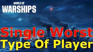 World of Warships- The Single WORST Type Of Player