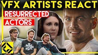 VFX Artists React to Resurrected Actors Bad & Great CGi