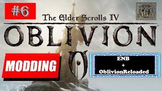 OBLIVION MODDING GUIDE | PART 6: ENB + Finalizing MODS | BEVILEX MODLIST + PERSONAL LIST OF MODS !