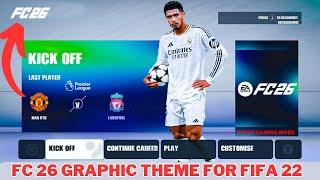FC 26 GRAPHIC Theme Mod For FIFA 22 V2