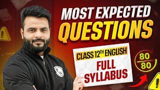 Class 12th ENGLISH: Most EXPECTED Questions || Maha MARATHON  || SCORE 80/80 || PW