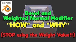 Bevel and Weighted Normal Modifier -- The "HOW" and "WHY" - Blender 2.8x