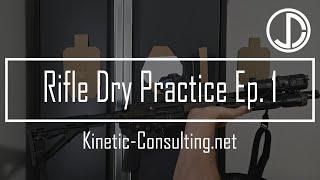 Rifle Dry Practice Ep. 1