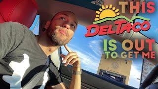 THIS DEL TACO LOCATION HAS IT OUT FOR ME!!