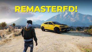 I Made GTA 5 Remastered (With 100+ MODS)