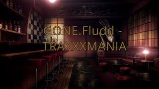 GONE.Fludd - TRAXXXMANIA(slowed+reverb)