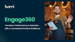Transform Performance & Retention with a Connected Frontline Workforce | Meet Engage360