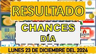 RESULTADOS SORTEOS CHANCES DÍA Y TARDE DEL LUNES 23 DE DICIEMBRE DEL 2024