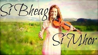 Si Bheag Si Mhor - Celtic Fiddle Tune