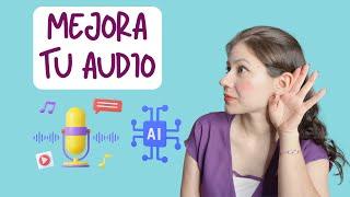 Como MEJORAR el AUDIO de tu VIDEO con INTELIGENCIA ARTIFICIAL