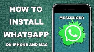 How to install WhatsApp on iPhone and on Mac OS