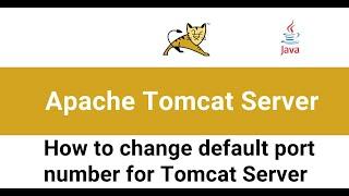 How to change Apache Tomcat default server port number | Change Apache Tomcat server port number