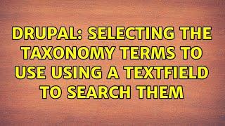 Drupal: Selecting the taxonomy terms to use using a textfield to search them