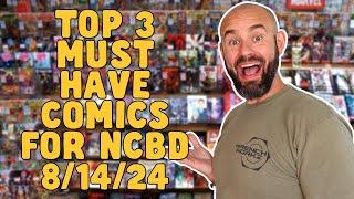 Must Have Comic Books for #NCBD 8/14/24