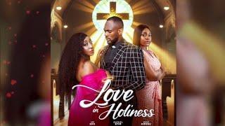 LOVE IN HOLINESS (NEW MOVIE) INI EDO, DANIEL ETIM EFFIONG, EGO NWOSU || Latest 2025 Nigerian Movies