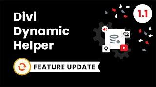 Divi Dynamic Helper Plugin Feature Update 1.1