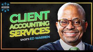 Client Accounting Services or CAS: Sage's Ed Warren