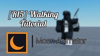 R15 Walking Tutorial | Moon Animator