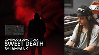 iamyank - Sweet Death (Continuo 2 Demo track)