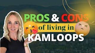 Pros and Cons of Living Kamloops, British Columbia!